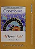 Book MyLab Spanish with Pearson eText -- Access Card -- for Conexiones: Comunicación y cultura (multi semester access) free