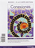 Book Conexiones: Comunbicación y cultura, Books a la Carte Plus MyLab Spanish (multi semester access) with eText -- Access Card Package (5th Edition) free