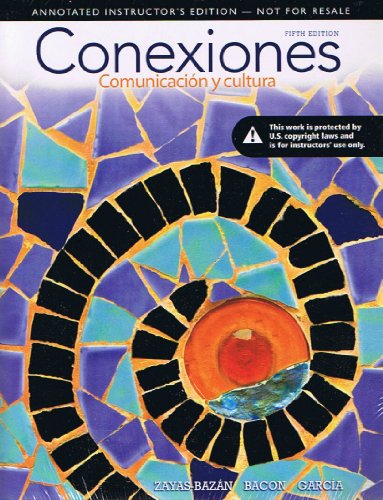 Book Conexiones: Comunicacion y Cultura, 5th Edition, Annotated Instructor's Edition free