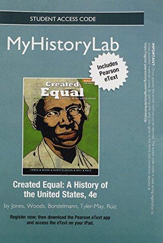 Book Created Equal MyHistoryLab Includes Pearson eText Passcode: A History of the United States free