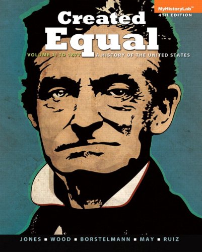 Book Created Equal: A History of the United States, Volume 1, Books a la Carte Plus NEW MyHistoryLab with eText -- Access Card Package (4th Edition) free