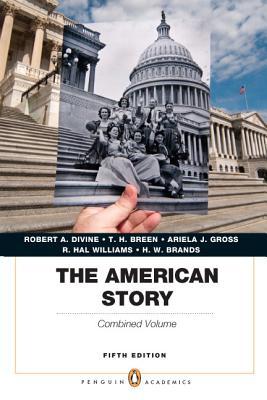 Book The American Story: Penguin Academics Series, Combined Volume Plus NEW MyHistoryLab with eText -- Access Card Package (5th Edition) free
