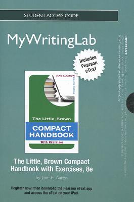 Book The Little, Brown Compact Handbook, MyWritinglab Access Code (Mywritinglab (Access Codes)) free