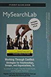 Book Mysearchlab With Pearson Etext -- Standalone Access Card -- For Working Through Conflict: Strategies For Relationships, Groups, And Orgainzations (7th Edition) free