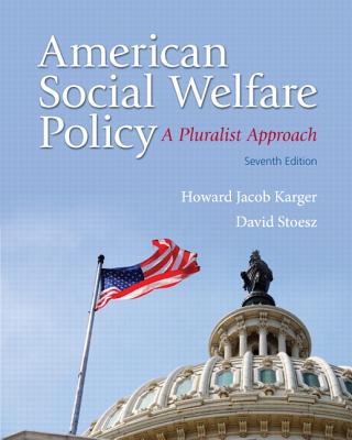 Book American Social Welfare Policy: A Pluralist Approach Plus MyLab Search with eText -- Access Card Package (7th Edition) free