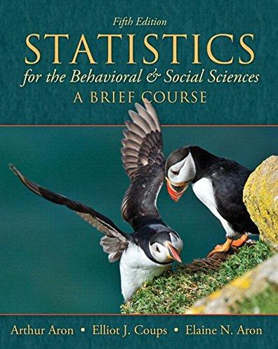 Book Studyguide for Statistics for The Behavioral and Social Sciences by Ph.D., Arthur Aron, ISBN 9780205924189 free