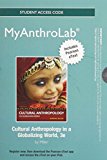 Book NEW MyAnthroLab with Pearson eText -- Standalone Access Card -- for Cultural Anthropology in a Globalizing World (3rd Edition) free