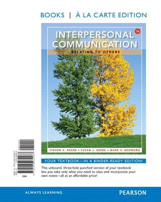 Book Interpersonal Communication: Relating to Others: Relating to Others, Books a la Carte Edition (7th Edition) free
