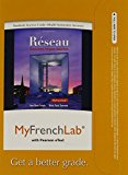 Book MyFrenchLab with Pearson eText -- Access Card -- for Réseau: Communication, Intégration, Intersections (multi semester Access) (2nd Edition) free