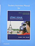 Book Student Activities Manual for Chez nous: Branché sur le monde francophone, Media-Enhanced Version free