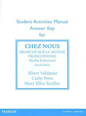 Book Sam Answer Key for Chez Nous: Branche Sur Le Monde Francophone, Media -Enhanced Version free