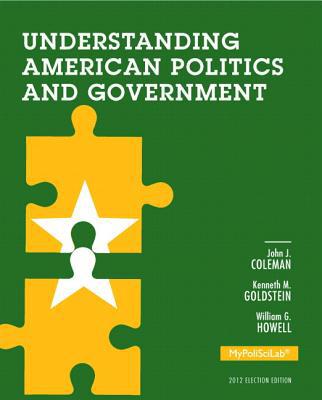 Book NEW MyLab Political Science with Pearson eText -- Standalone Access Card -- for Understanding American Politics and Government, 2012 Election Edition (3rd Edition) free