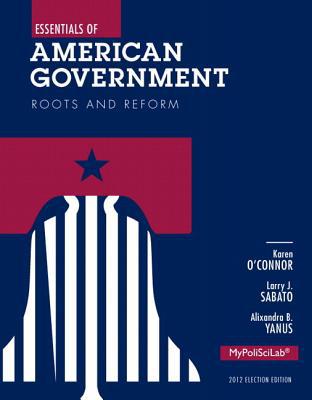 Book Essentials of American Government: Roots and Reform: 2012 Election Edition: Books a La Carte Edition free