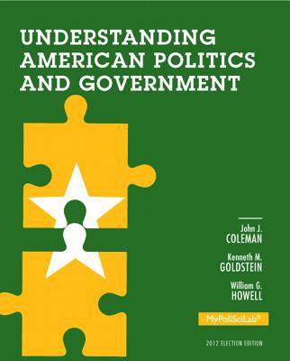 Book Understanding American Politics and Government, 2012 Election Edition, Plus NEW MyLab Political Science with Pearson eText -- Access Card Package (3rd Edition) free