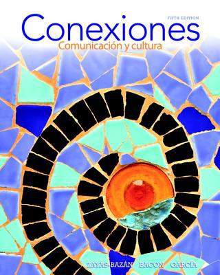 Book Conexiones: Comunicación y cultura Plus MyLab Spanish (multi semester access) -- Access Card Package (5th Edition) free