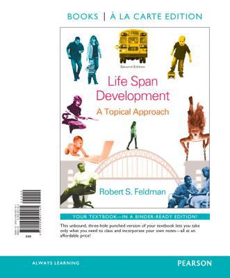 Book Life Span Development: A Topical Approach, Books a la Carte Edition (2nd Edition) free
