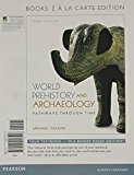 Book World Prehistory and Archaeology, Books a la Carte Edition (3rd Edition) free
