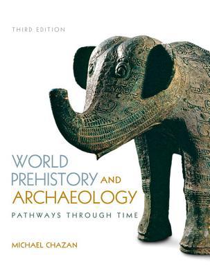 Book World Prehistory and Archaeology Plus MySearchLab with eText-- Access Card Package (3rd Edition) free
