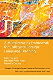 Book Multiliteracies Framework for Collegiate Foreign Language Teaching, A (Theory and Practice in Second Language Classroom Instruction) free