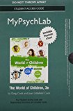 Book NEW MyLab Psychology with Pearson eText -- Standalone Access Card -- for The World of Children free