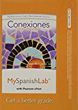 Book MyLab Spanish with Pearson eText -- Access Card -- for Conexiones: Comunicacion y cultura (one semester access) free