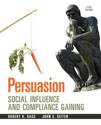 Book Persuasion: Social Influence and Compliance Gaining Plus MySearchLab with eText -- Access Card Package (5th Edition) free