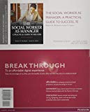 Book Social Worker as Manager, The: A Practical Guide to Success, Pearson eText -- Access Card free