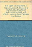 Book Life Span Development: A Topical Approach, Books a la Carte Editon Plus NEW MyDevelopmentLab with eText -- Access Card Package (2nd Edition) free