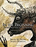 Book In the Beginning: An Introduction to Archaeology (13th Edition) free