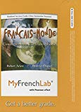 Book MyLab French with Pearson eText -- Access Card -- Francais-Monde: Connectez-vous a la francophonie (one semester access) (MyFrenchLab (Access Codes)) free