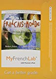 Book MyLab French with Pearson eText -- Access Card -- Francais-Monde: Connectez-vous a la francophonie (multi semester access) free