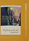Book MyLab French with Pearson eText -- Access Card -- for Intrigue: langue, culture et mystère dans le monde francophone (multi semester access) free