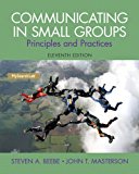 Book Communicating in Small Groups: Principles and Practices (11th Edition) free