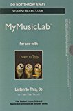 Book NEW MyLab Music without Pearson eText - Standalone Access Card - for Listen to This (3rd Edition) free