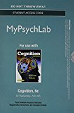 Book New Mypsychlab Without Pearson Etext -- Access Card -- For Cognition (6th Edition) free