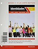 Book Identidades: Exploraciones e interconexiones, Books a la Carte Plus MyLab Spanish with eText (multi semester access) -- Access Card Package free