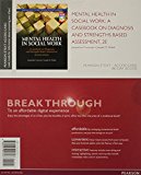 Book Mental Health in Social Work: A Casebook on Diagnosis and Strengths Based Assessment (DSM 5 Update), Pearson eText -- Access Card (2nd Edition) (Advancing Core Competencies) free