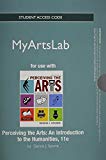 Book NEW MyLab Arts with Pearson eText -- Standalone Access Card -- for Perceiving the Arts: An Introduction the Humanities free