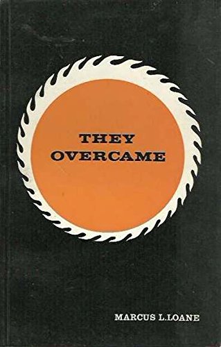 Book They Overcame;: An Exposition Of The First Three Chapters In The Revelation Of St. John The Divine free