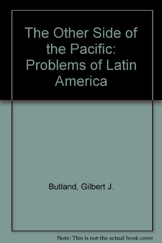 Book The Other Side Of The Pacific: Problems Of Latin America (a.i.i.a. Countries Series) free