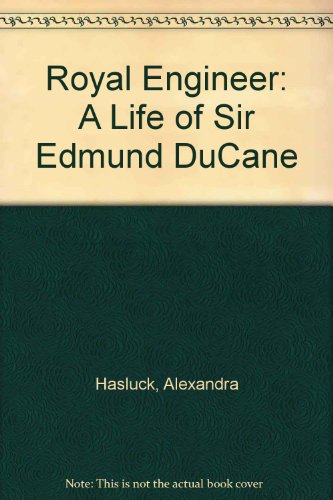 Book Royal Engineer: A Life Of Sir Edmund Ducane free