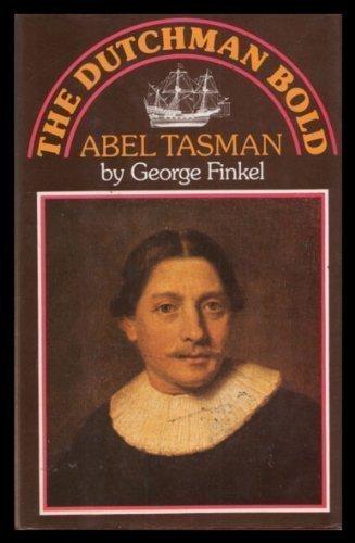 Book The Dutchman bold: The story of Abel Tasman free