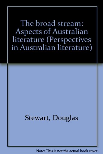 Book The Broad Stream: Aspects Of Australian Literature free