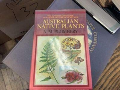 Book Australian Native Plants : The authoritative Guide to Australia's Unique Plant Life free