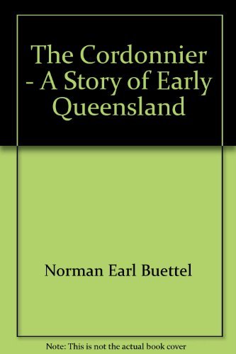 Book The cordonnier: A story of early Queensland free