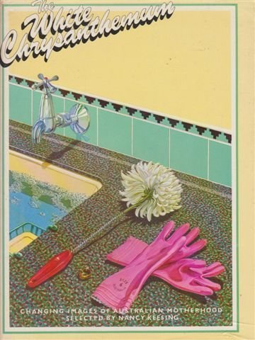 Book The White chrysanthemum: Changing images of Australian motherhood free