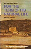 Book FOR THE TERM OF HIS NATURAL LIFE (Australian Classics Ser.) free