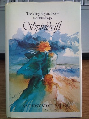 Book Spindrift: The Mary Bryant story, a colonial saga free