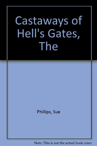Book The Castaways Of Hell's Gates: Based On An Episode From Marcus Clarke's For The Term Of His Natural Life free