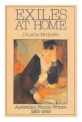 Book Exiles at home: Australian women writers, 1925-1945 free